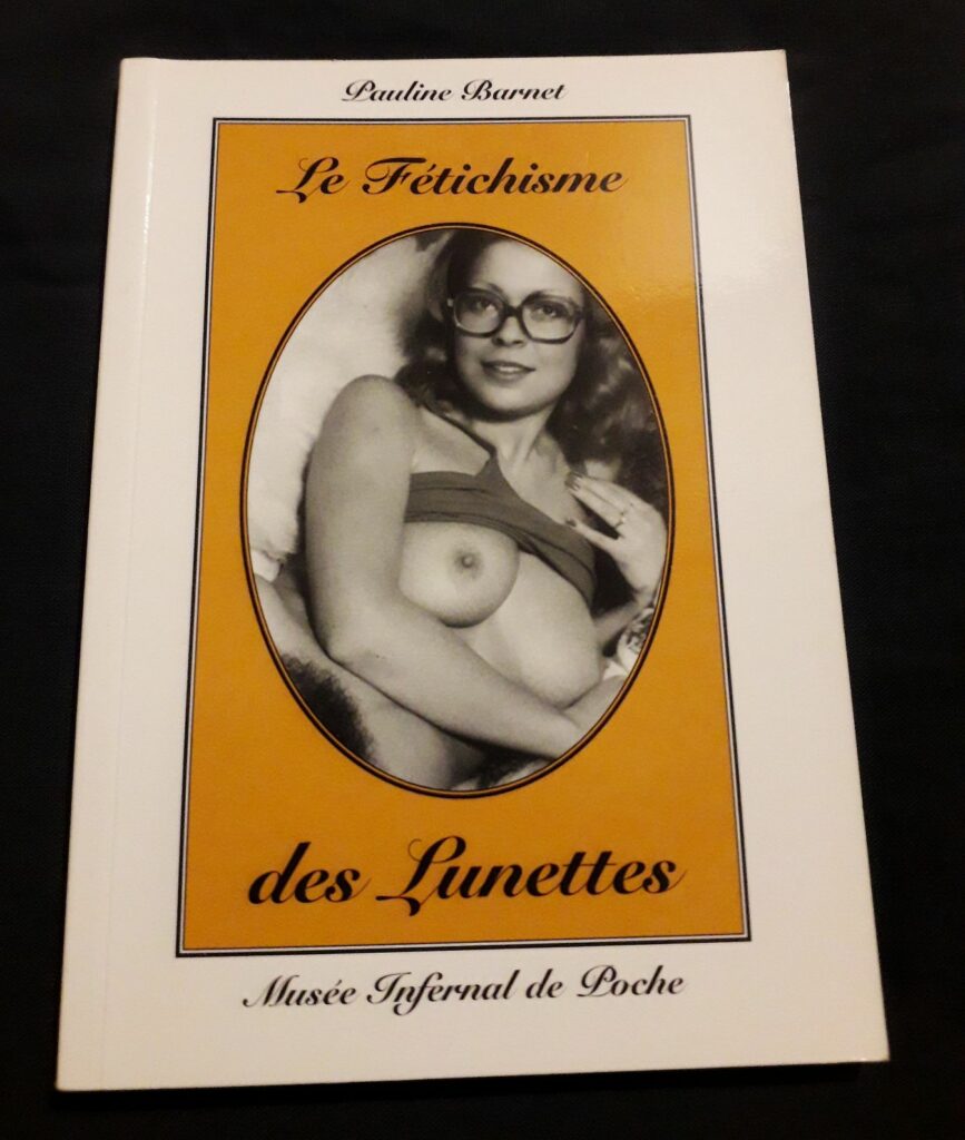 Couverture du livre érotique Le Fétichisme des lunettes, Pauline Barnet, Musée infernal de poche